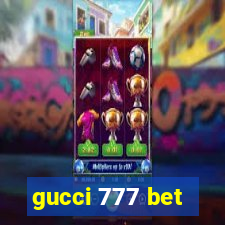 gucci 777 bet